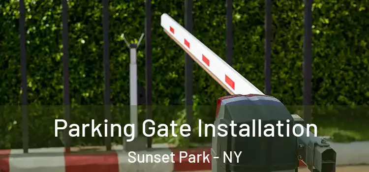 Parking Gate Installation Sunset Park - NY