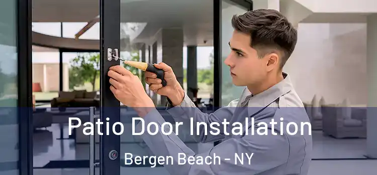 Patio Door Installation Bergen Beach - NY