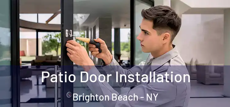 Patio Door Installation Brighton Beach - NY