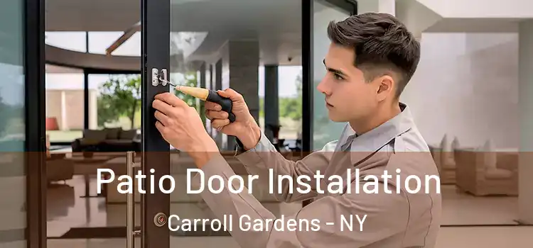  Patio Door Installation Carroll Gardens - NY