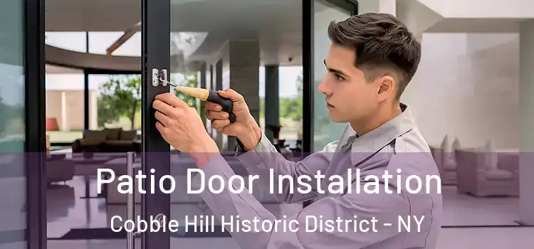 Patio Door Installation Cobble Hill Historic District - NY