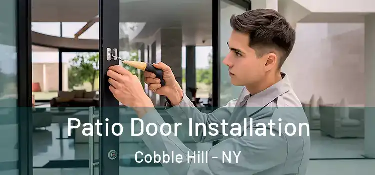  Patio Door Installation Cobble Hill - NY