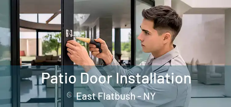 Patio Door Installation East Flatbush - NY