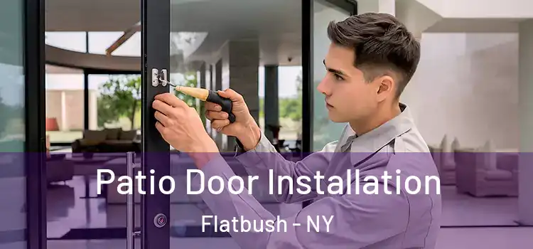 Patio Door Installation Flatbush - NY