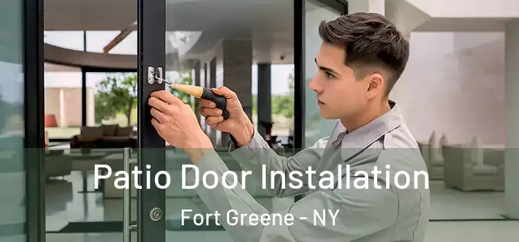 Patio Door Installation Fort Greene - NY
