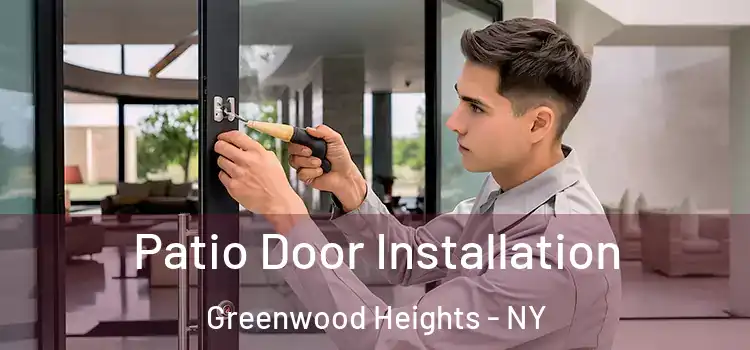 Patio Door Installation Greenwood Heights - NY