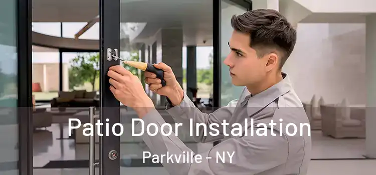 Patio Door Installation Parkville - NY