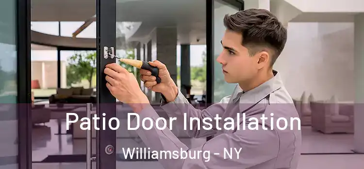  Patio Door Installation Williamsburg - NY