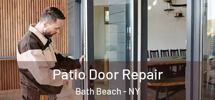 Patio Door Repair Bath Beach - NY