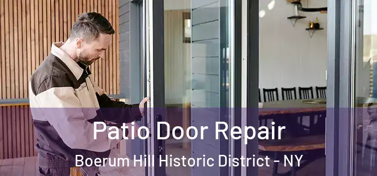 Patio Door Repair Boerum Hill Historic District - NY