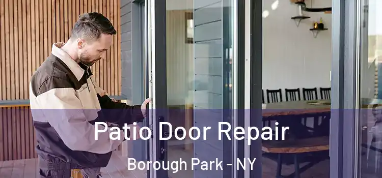 Patio Door Repair Borough Park - NY