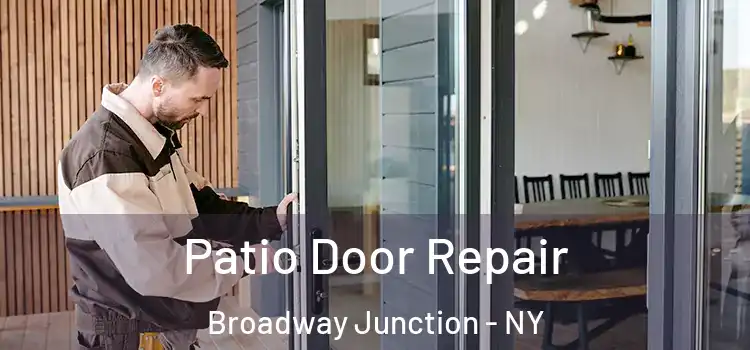 Patio Door Repair Broadway Junction - NY