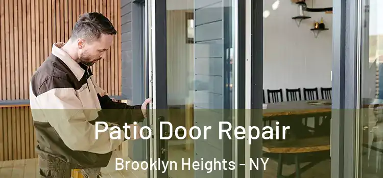 Patio Door Repair Brooklyn Heights - NY