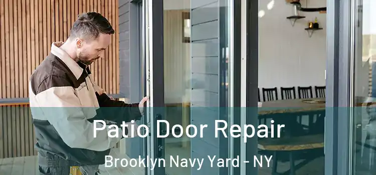 Patio Door Repair Brooklyn Navy Yard - NY