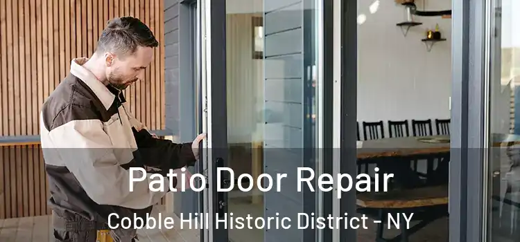 Patio Door Repair Cobble Hill Historic District - NY