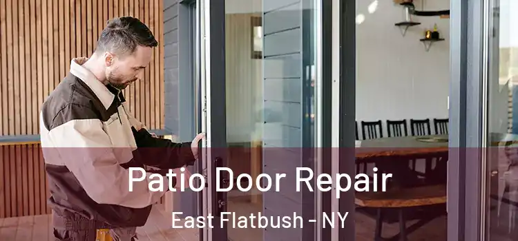 Patio Door Repair East Flatbush - NY