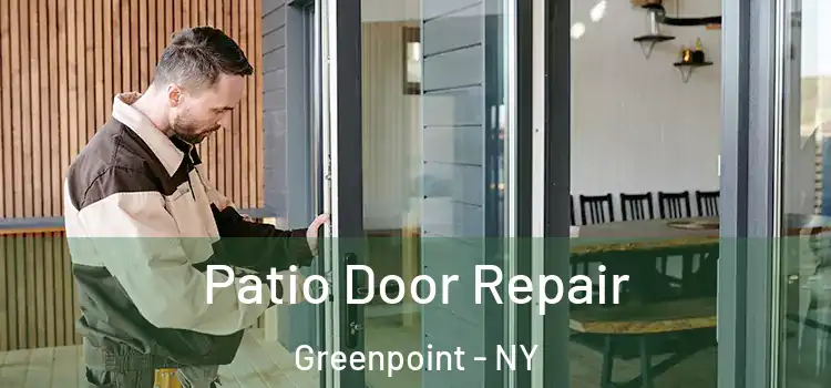 Patio Door Repair Greenpoint - NY