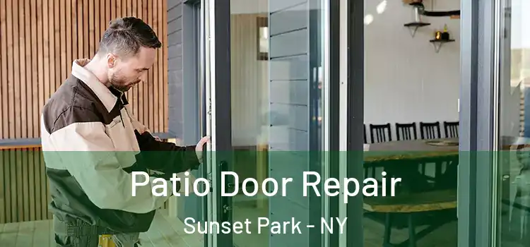 Patio Door Repair Sunset Park - NY