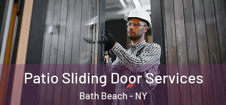Patio Sliding Door Services Bath Beach - NY