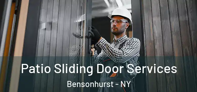 Patio Sliding Door Services Bensonhurst - NY
