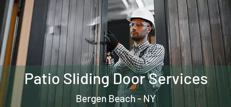 Patio Sliding Door Services Bergen Beach - NY
