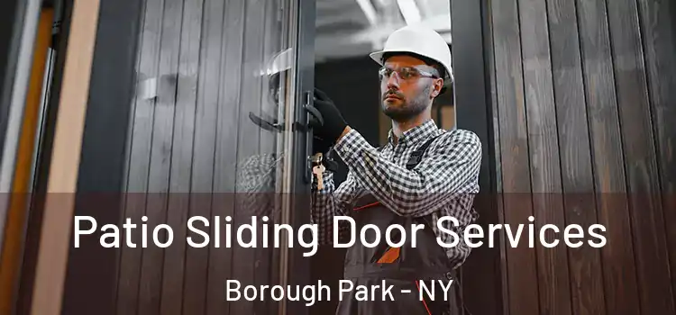 Patio Sliding Door Services Borough Park - NY