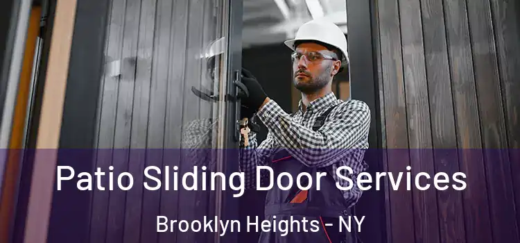 Patio Sliding Door Services Brooklyn Heights - NY