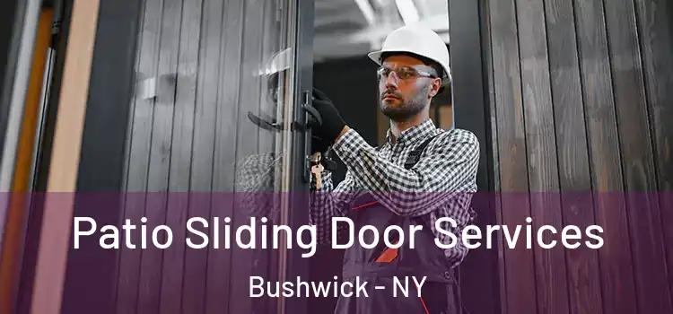 Patio Sliding Door Services Bushwick - NY