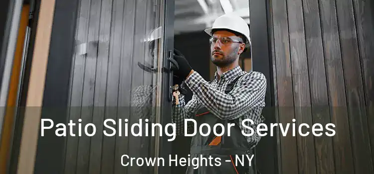 Patio Sliding Door Services Crown Heights - NY