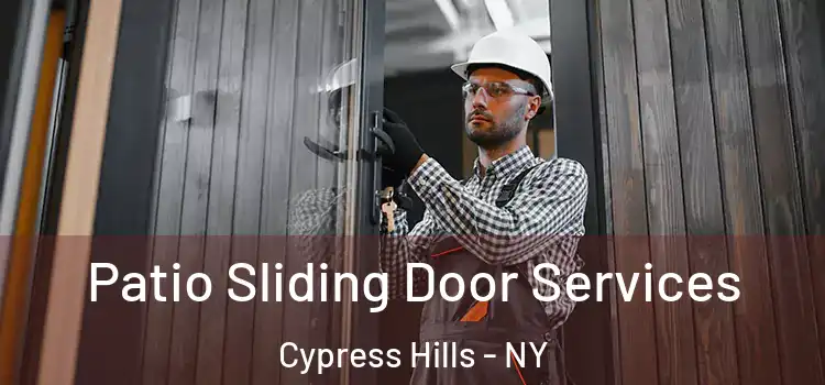  Patio Sliding Door Services Cypress Hills - NY