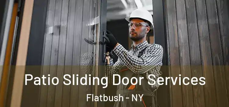  Patio Sliding Door Services Flatbush - NY