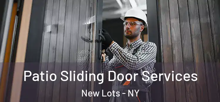  Patio Sliding Door Services New Lots - NY