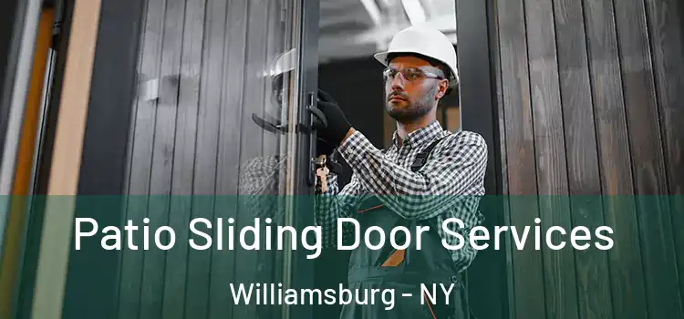 Patio Sliding Door Services Williamsburg - NY