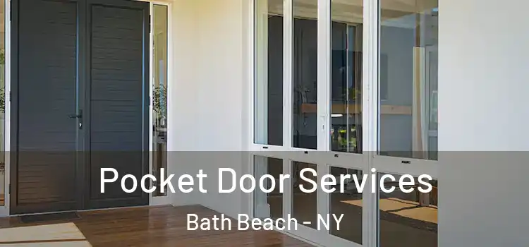 Pocket Door Services Bath Beach - NY