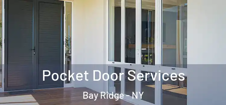 Pocket Door Services Bay Ridge - NY