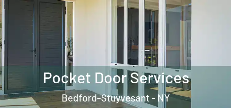 Pocket Door Services Bedford-Stuyvesant - NY