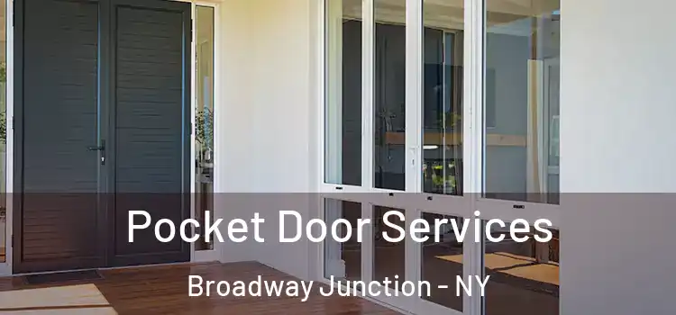 Pocket Door Services Broadway Junction - NY