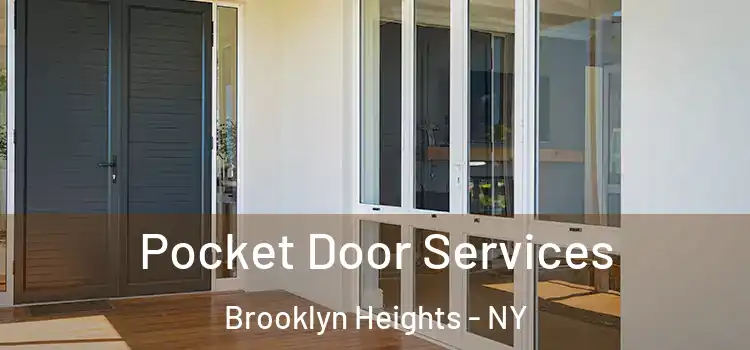 Pocket Door Services Brooklyn Heights - NY