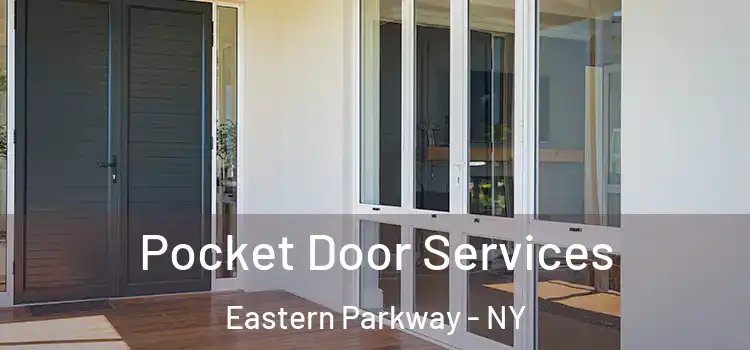 Pocket Door Services Eastern Parkway - NY