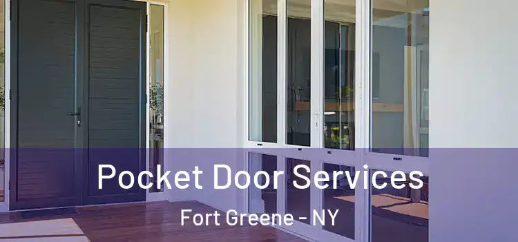 Pocket Door Services Fort Greene - NY