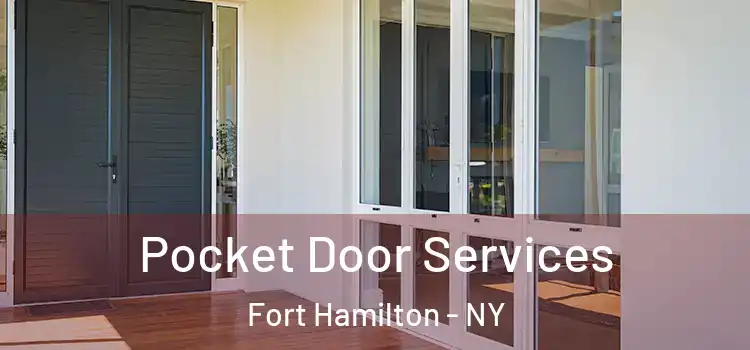 Pocket Door Services Fort Hamilton - NY