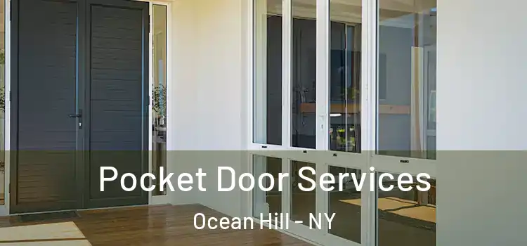 Pocket Door Services Ocean Hill - NY
