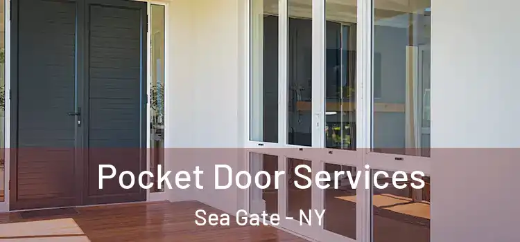 Pocket Door Services Sea Gate - NY