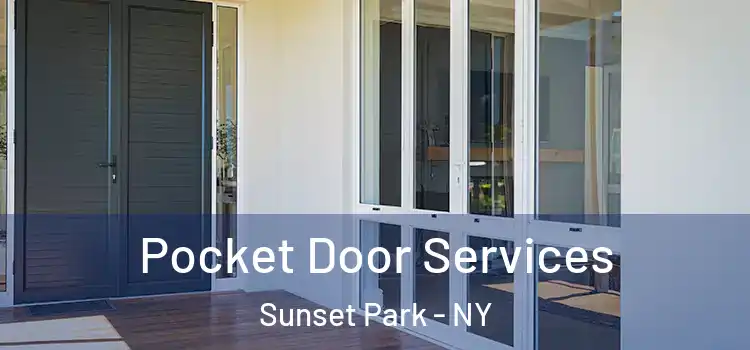 Pocket Door Services Sunset Park - NY