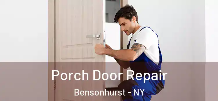  Porch Door Repair Bensonhurst - NY