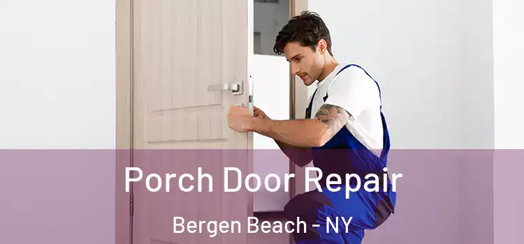  Porch Door Repair Bergen Beach - NY