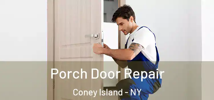  Porch Door Repair Coney Island - NY