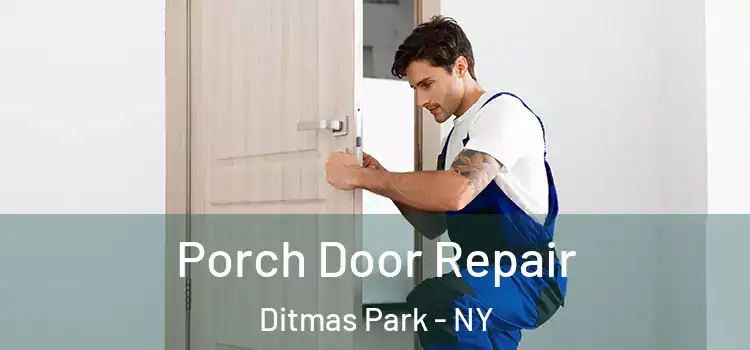  Porch Door Repair Ditmas Park - NY