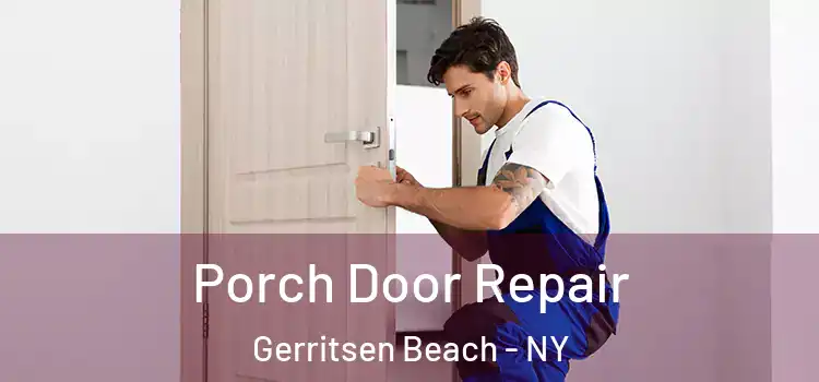  Porch Door Repair Gerritsen Beach - NY