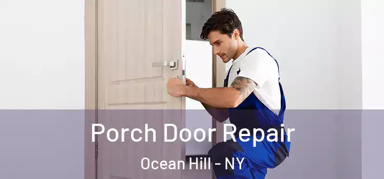  Porch Door Repair Ocean Hill - NY